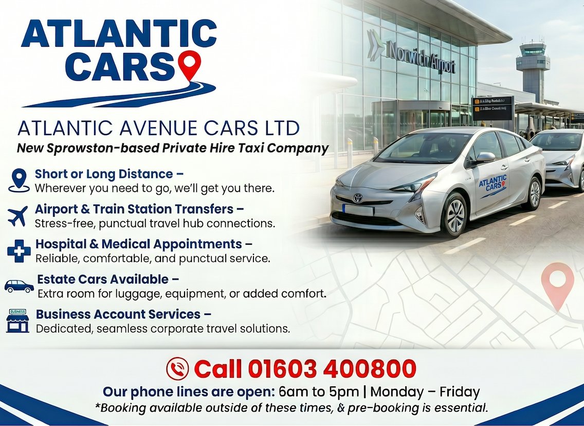 Atlantic Cars flyer for Atlantic Avenue Cars Ltd, a Sprowston private hire Taxi company. Services listed are short and long distance, airport and train station transfers, hospital and medical appointments, estate cars, and business accounts. Call 01603 400800. Phone lines open 6am to 5pm, Monday to Friday. Pre-booking is essential outside those times.
